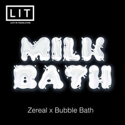 LIT Farms Milk Bath (Zereal x Bubble Bath)