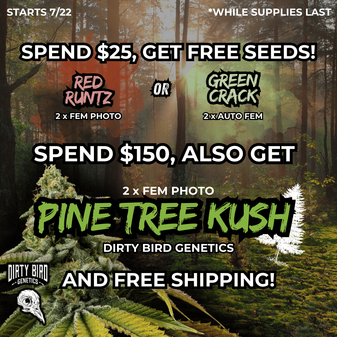 Promotion for Ethos and Happy Valley Genetics: "Double Freebies with every Ethos and Happy Valley pack purchased. Offer valid 7/12 - 7/31 while supplies last.