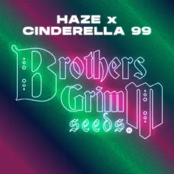 Haze x Cinderella 99 TESTER by Brothers Grimm